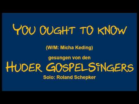 You ought to know / Huder GospelSingers / CD &quot;The love of God&quot; (2014)